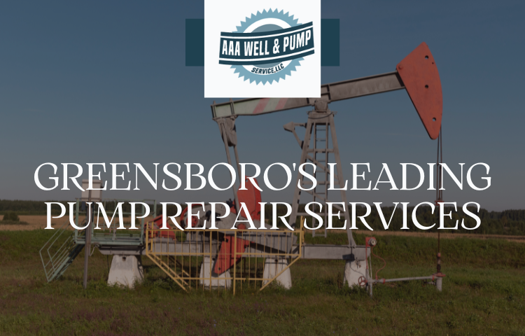 Greensboro's Leading Pump Repair Services
